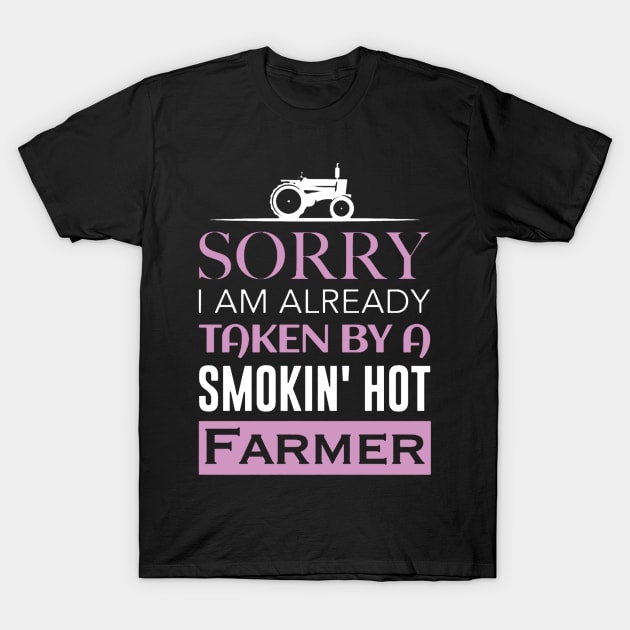 Taken By Smokin Hot Farmer T-Shirt by DesignShirt